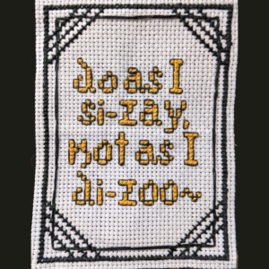 "Do as I si-zay, not as I di-zoo" in black and yellow